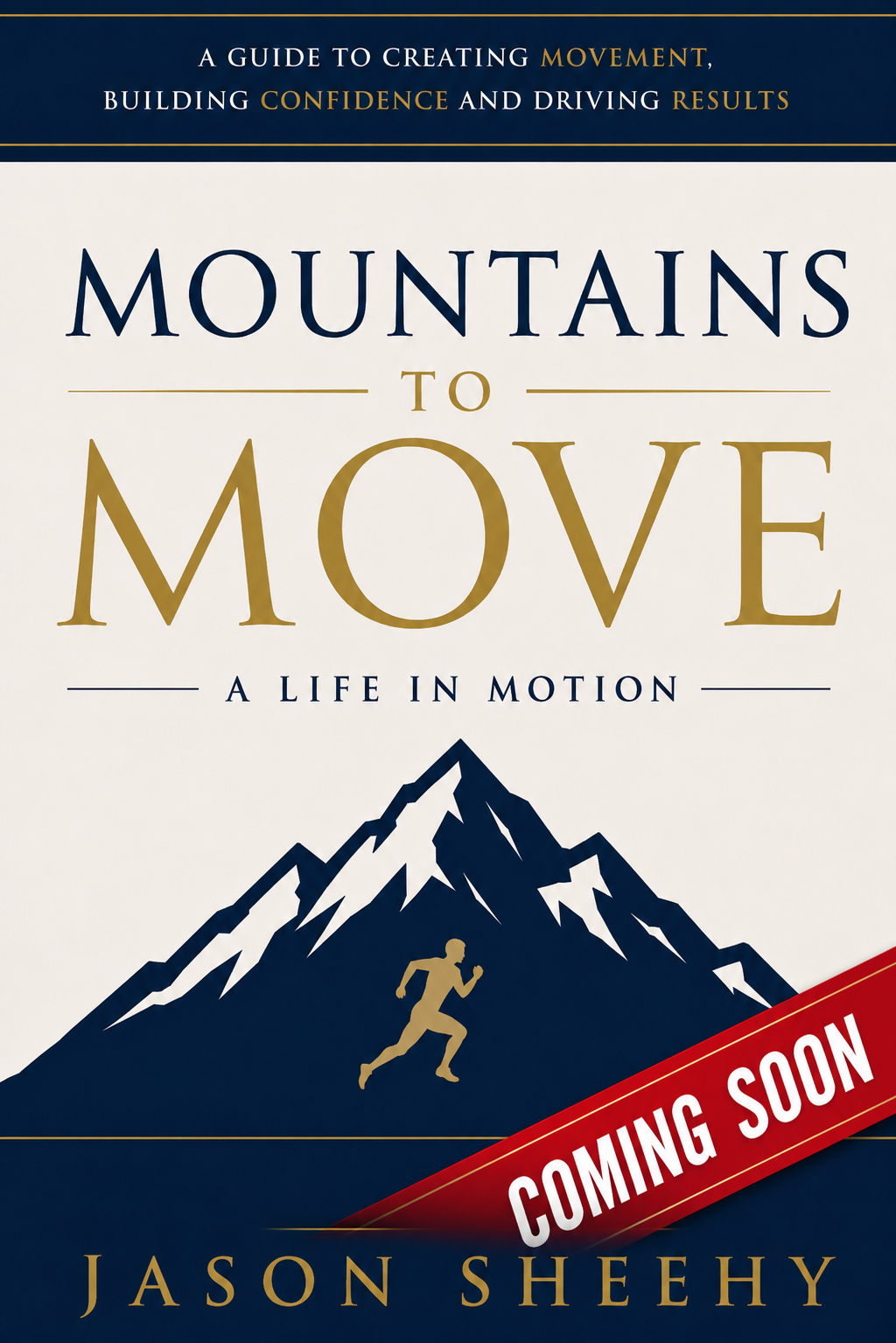 Mountains to Move, by Jason Sheehy