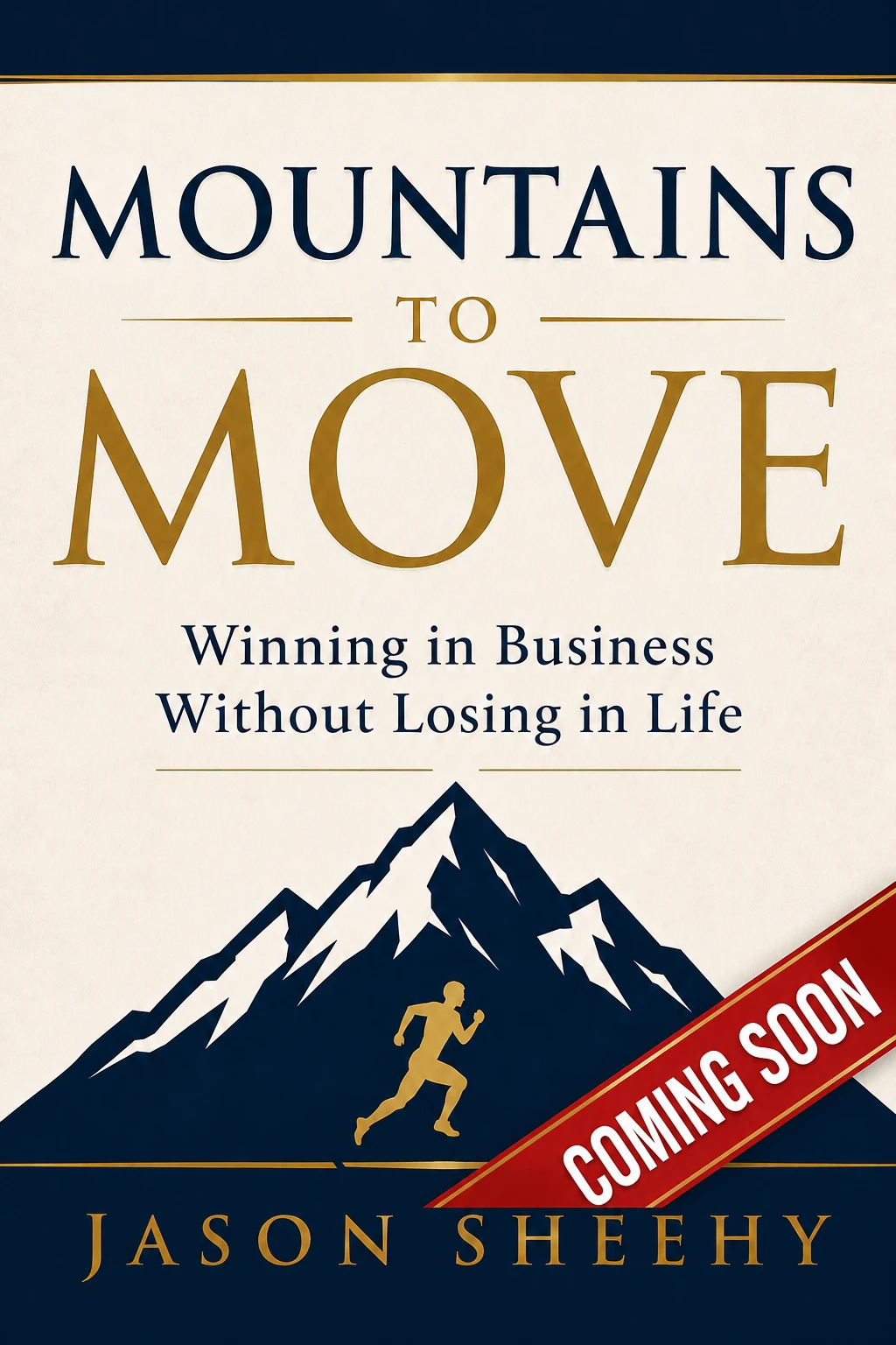 Mountains to Move, by Jason Sheehy
